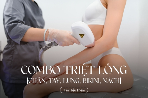 Combo triệt lông chân, tay, lưng, bikini, nách